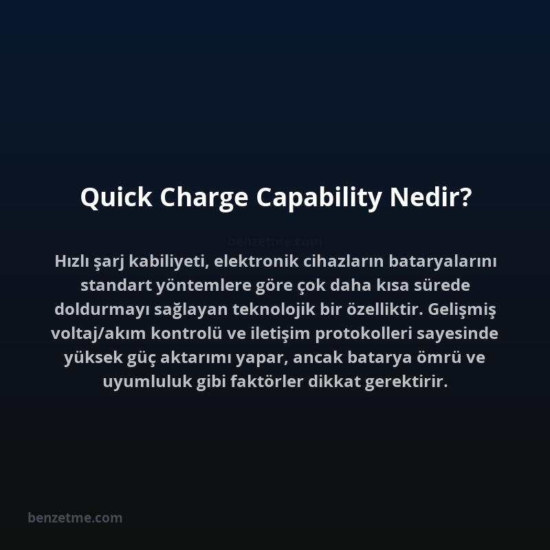 Quick Charge Capability Nedir?