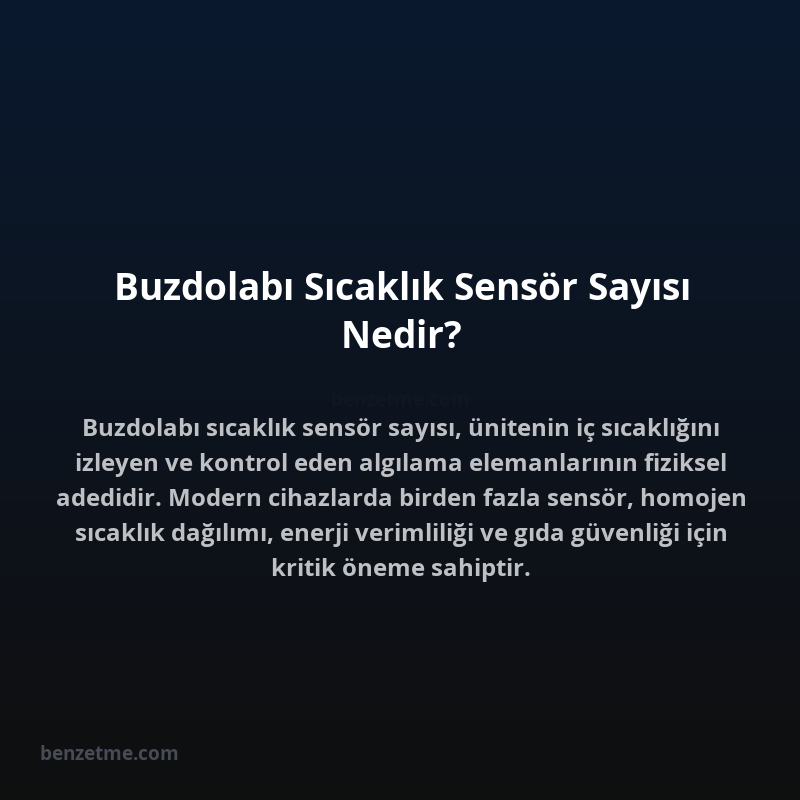 Buzdolabı Sıcaklık Sensör Sayısı Nedir?