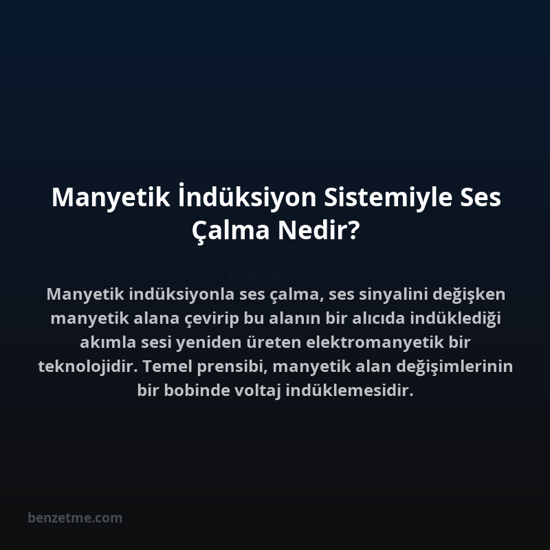 Manyetik İndüksiyon Sistemiyle Ses Çalma Nedir?