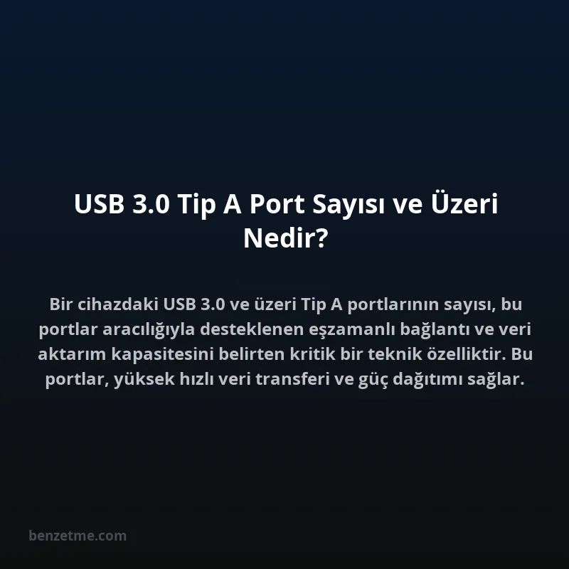 USB 3.0 Tip A Port Sayısı ve Üzeri Nedir?