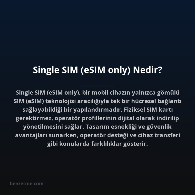 Single SIM (eSIM only) Nedir?