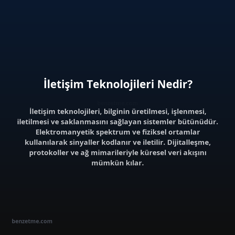 İletişim Teknolojileri Nedir?