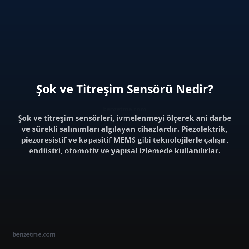 Şok ve Titreşim Sensörü Nedir?