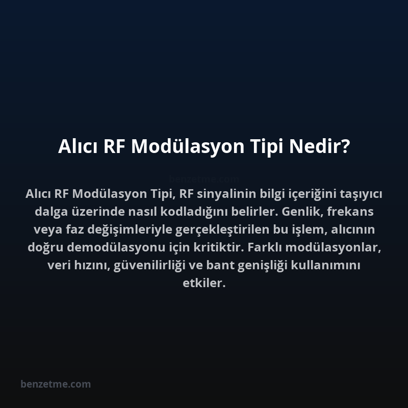 Alıcı RF Modülasyon Tipi Nedir?