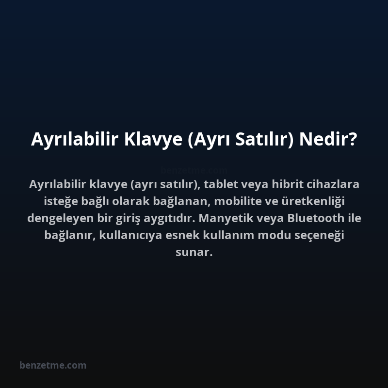 Ayrılabilir Klavye (Ayrı Satılır) Nedir?