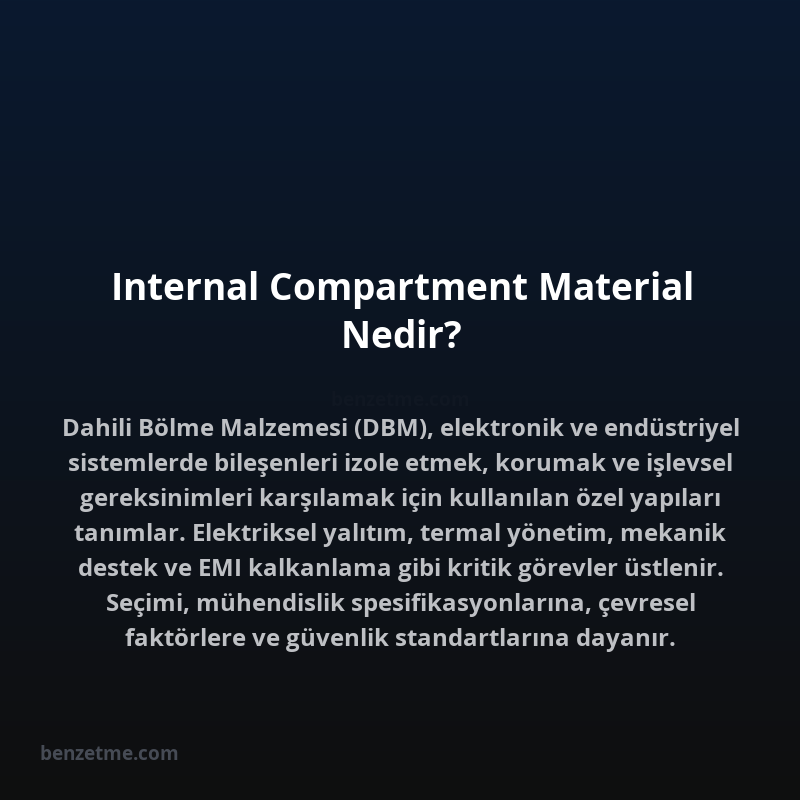 Internal Compartment Material Nedir?