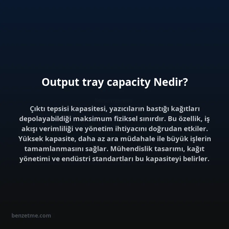 Output tray capacity Nedir?