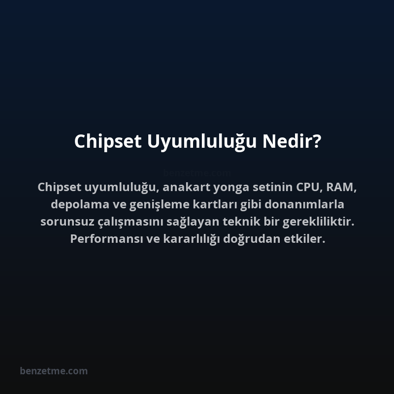 Chipset Uyumluluğu Nedir?