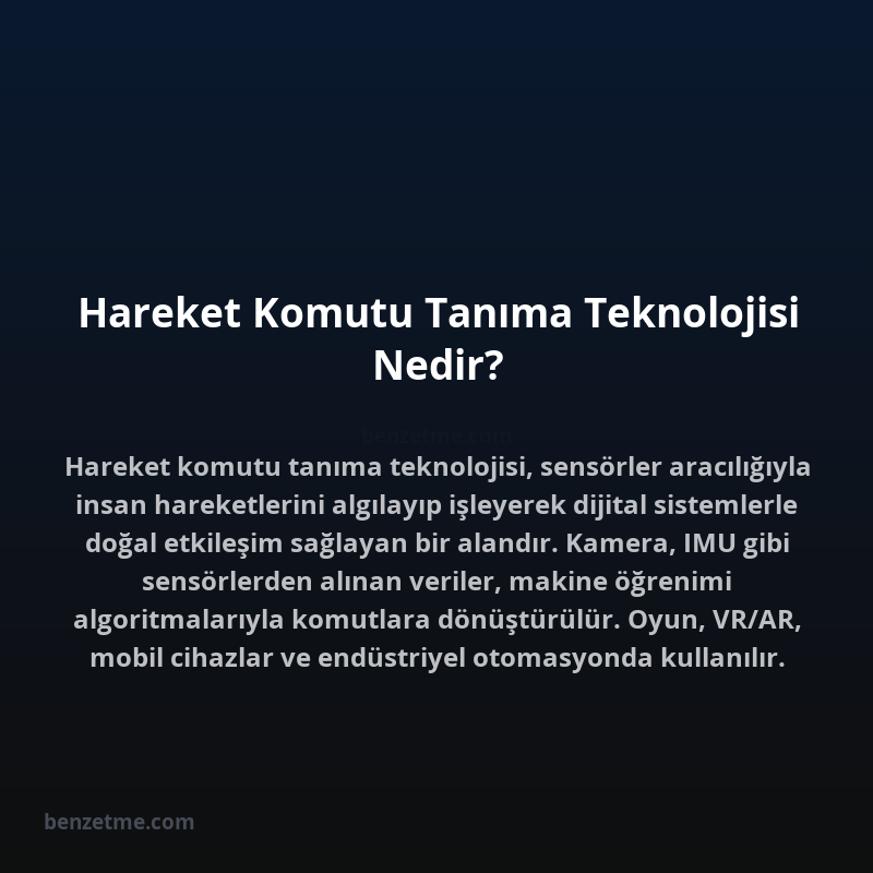 Hareket Komutu Tanıma Teknolojisi Nedir?