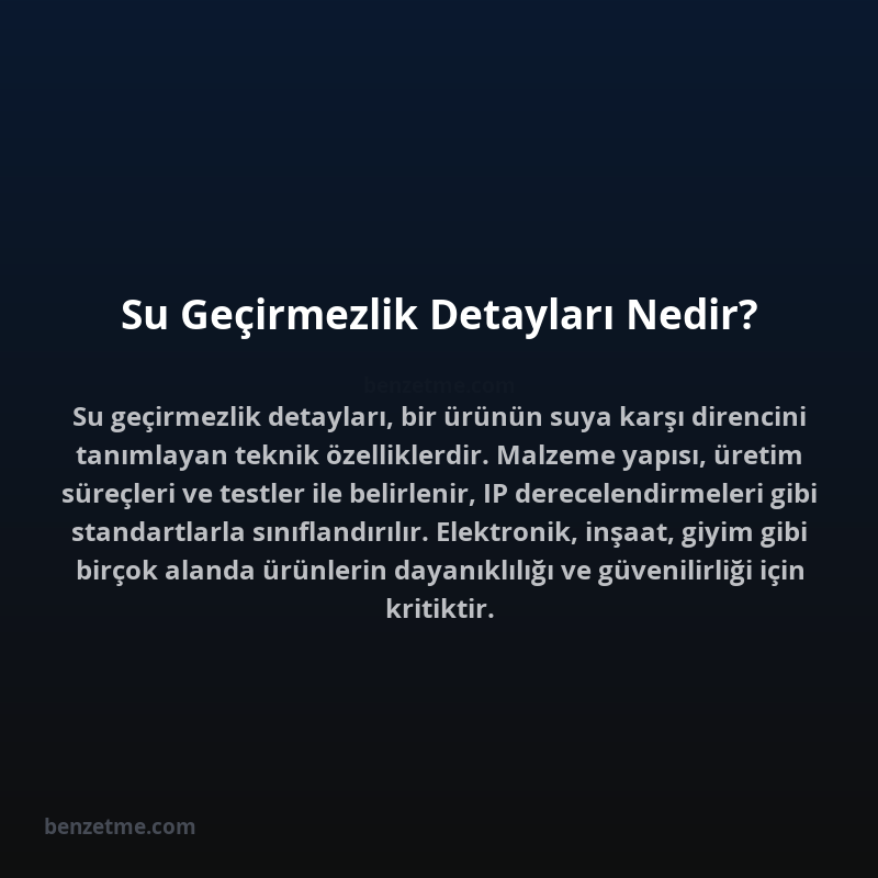Su Geçirmezlik Detayları Nedir?