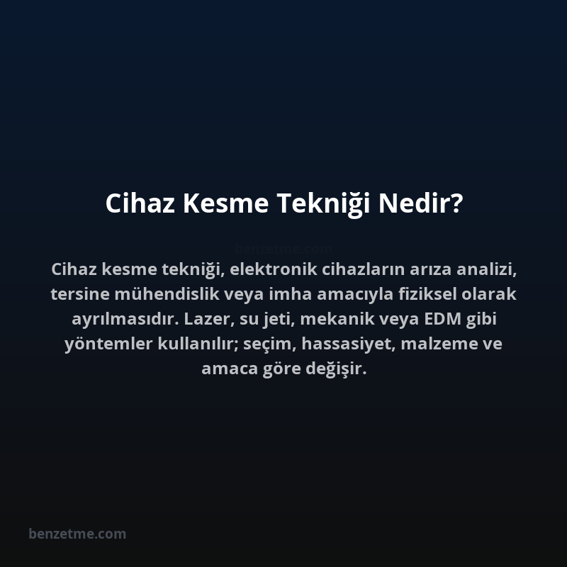 Cihaz Kesme Tekniği Nedir?