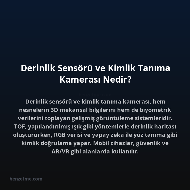 Derinlik Sensörü ve Kimlik Tanıma Kamerası Nedir?