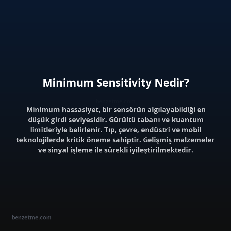 Minimum Sensitivity Nedir?