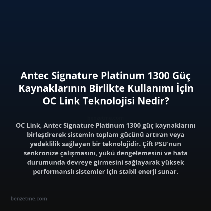 Antec Signature Platinum 1300 Güç Kaynaklarının Birlikte Kullanımı İçin OC Link Teknolojisi Nedir?