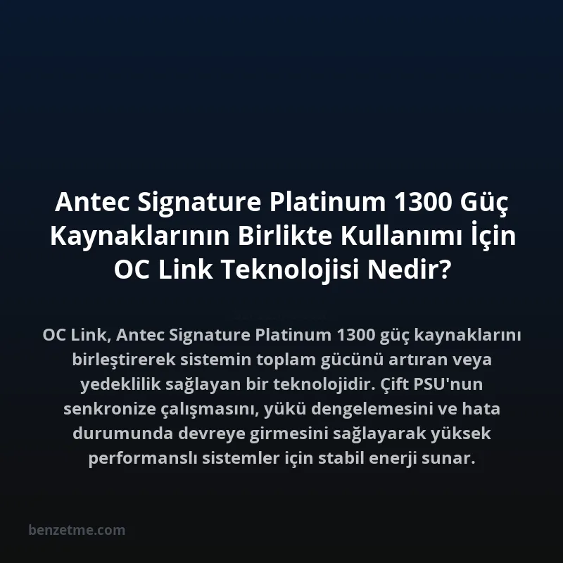 Antec Signature Platinum 1300 Güç Kaynaklarının Birlikte Kullanımı İçin OC Link Teknolojisi Nedir?