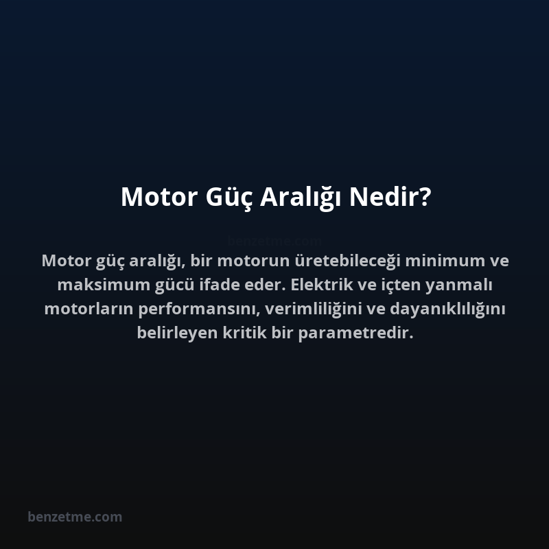 Motor Güç Aralığı Nedir?