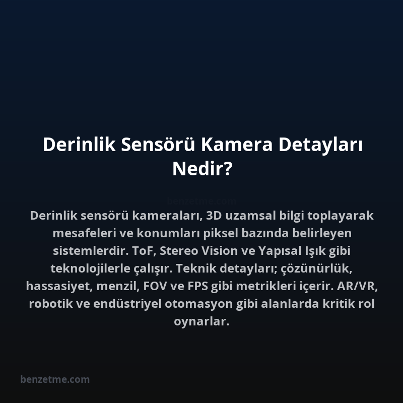 Derinlik Sensörü Kamera Detayları Nedir?