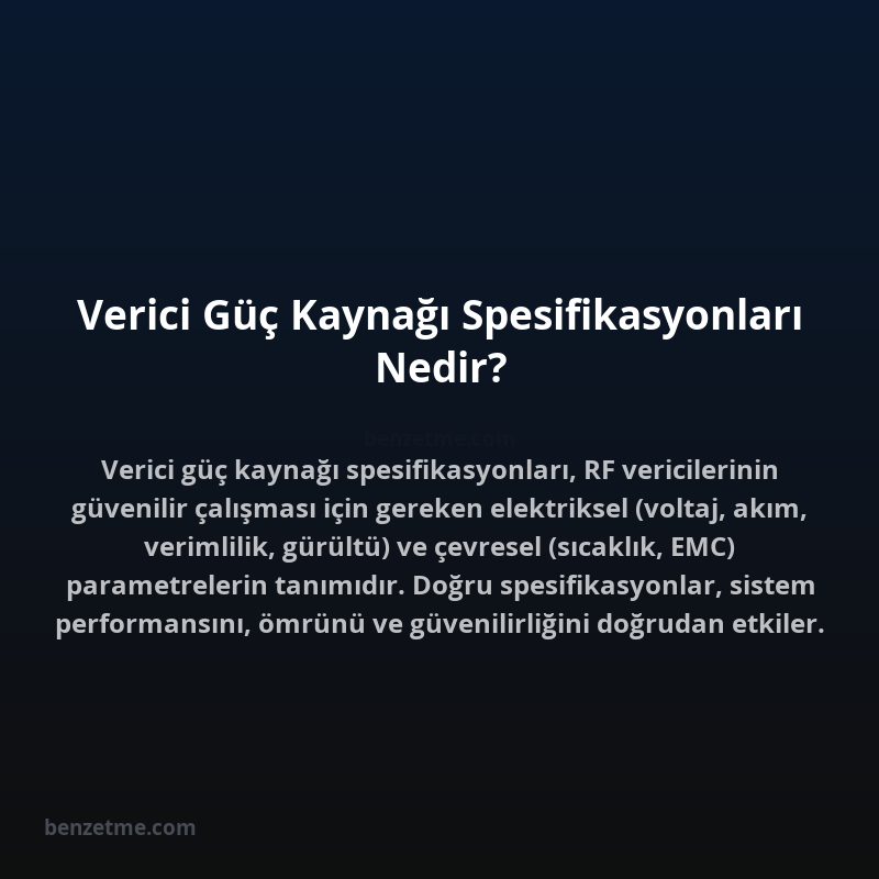 Verici Güç Kaynağı Spesifikasyonları Nedir?