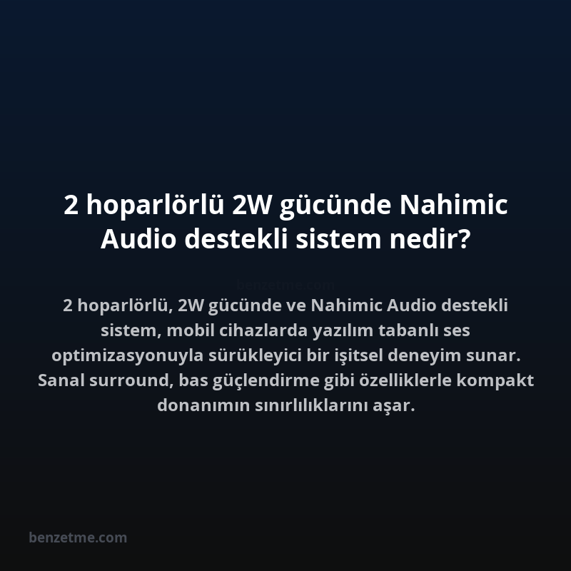 2 hoparlörlü 2W gücünde Nahimic Audio destekli sistem nedir?