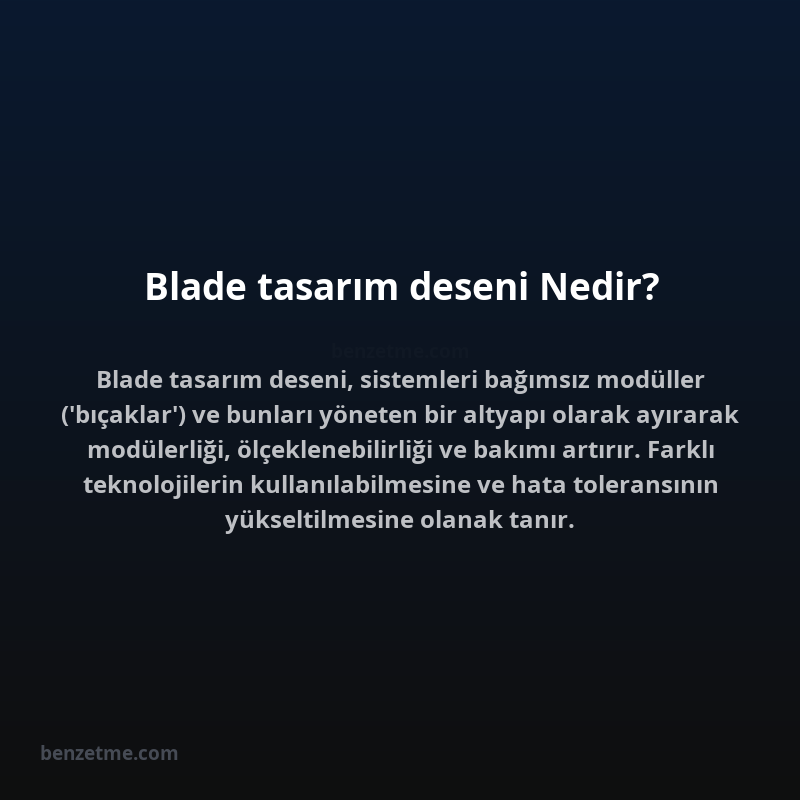 Blade tasarım deseni Nedir?