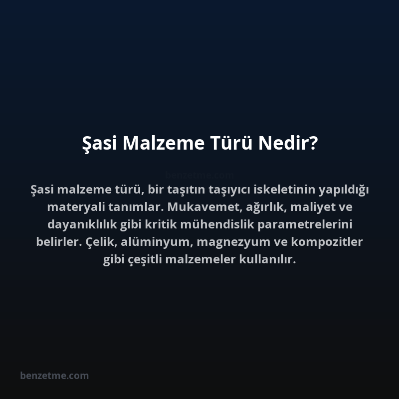 Şasi Malzeme Türü Nedir?