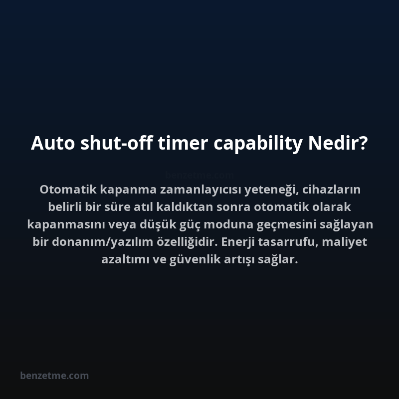 Auto shut-off timer capability Nedir?