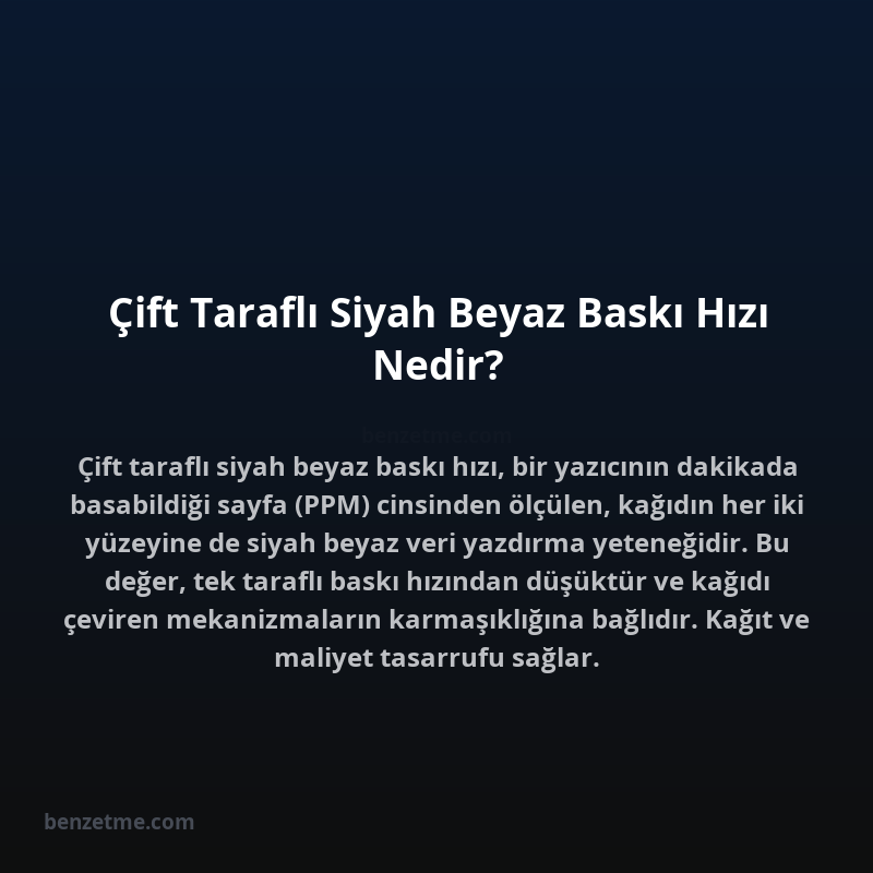 Çift Taraflı Siyah Beyaz Baskı Hızı Nedir?
