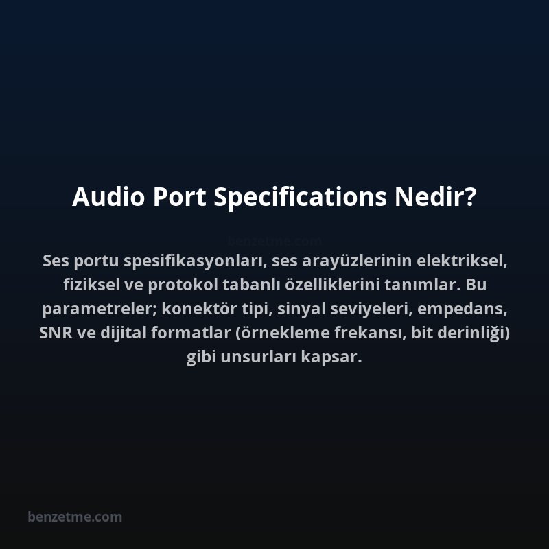 Audio Port Specifications Nedir?