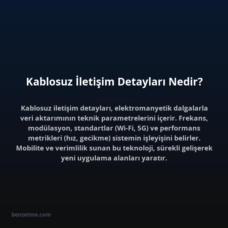 Kablosuz İletişim Detayları Nedir?