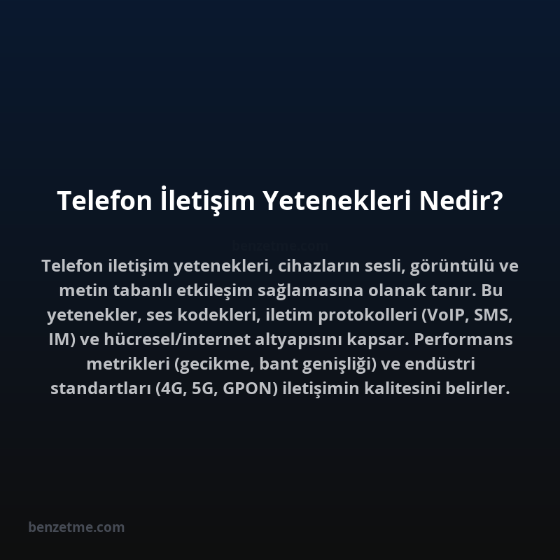 Telefon İletişim Yetenekleri Nedir?