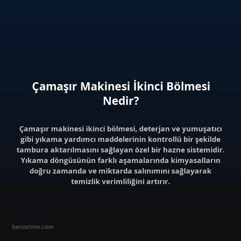 Çamaşır Makinesi İkinci Bölmesi Nedir?