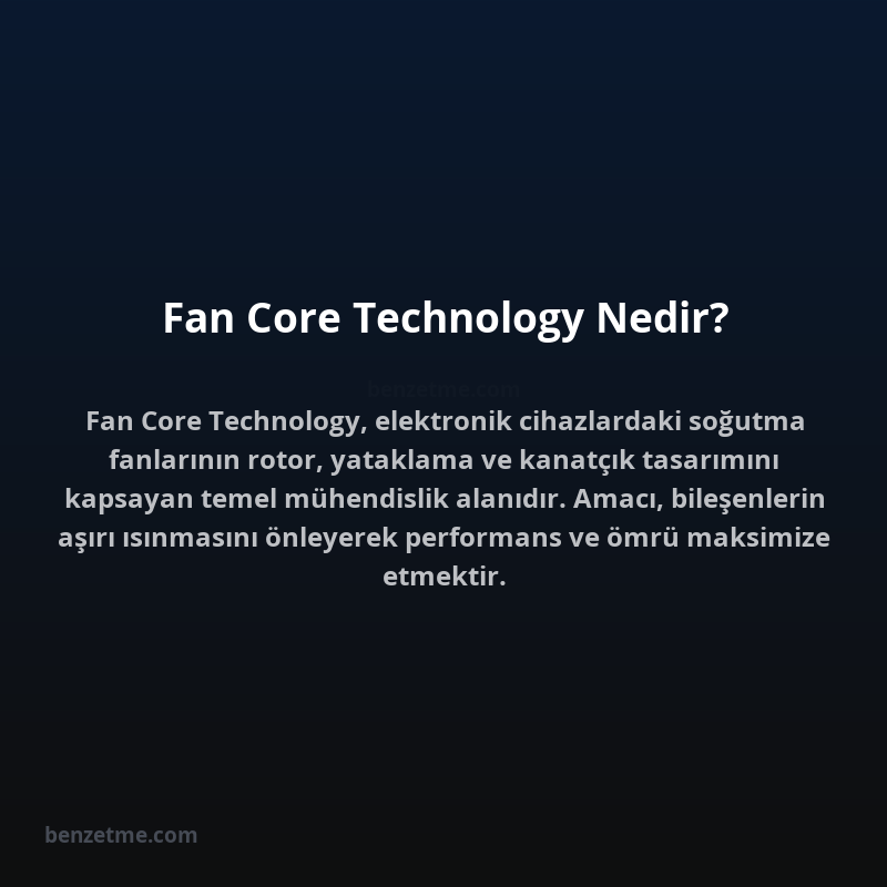 Fan Core Technology Nedir?