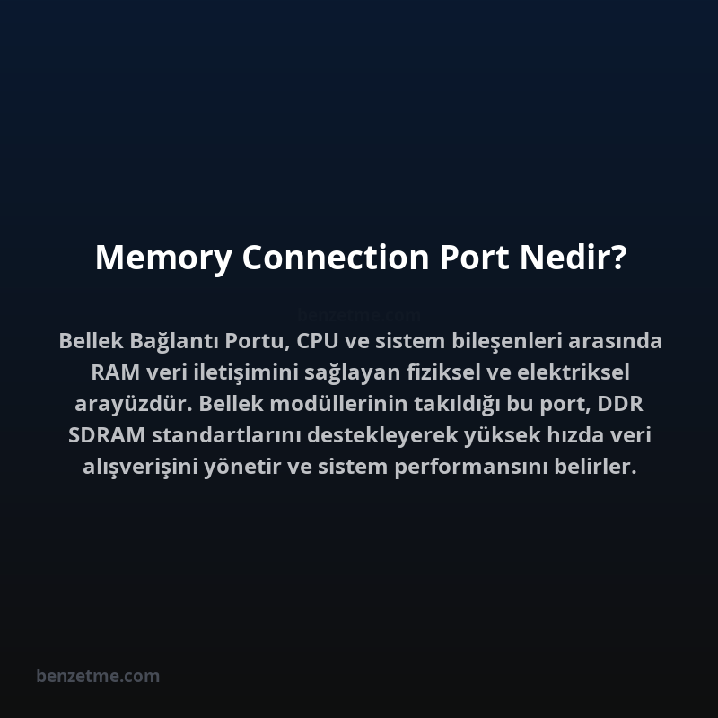 Memory Connection Port Nedir?