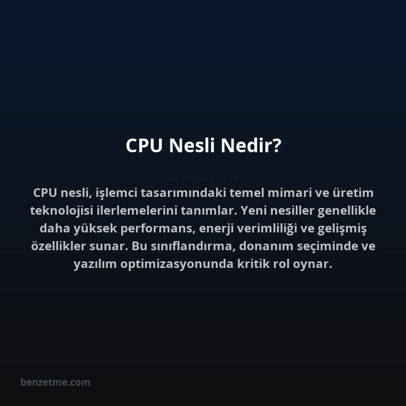 CPU Nesli Nedir?