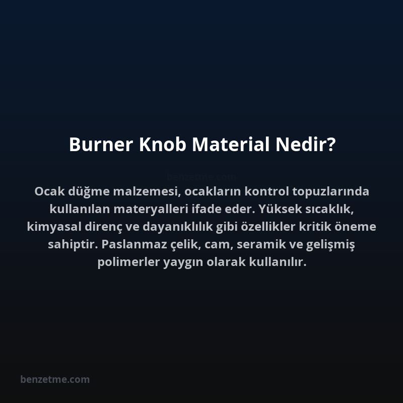 Burner Knob Material Nedir?