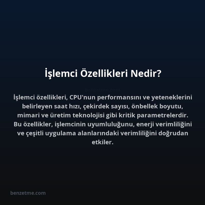 İşlemci Özellikleri Nedir?