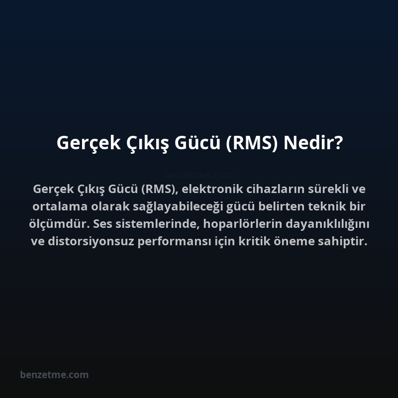 Gerçek Çıkış Gücü (RMS) Nedir?