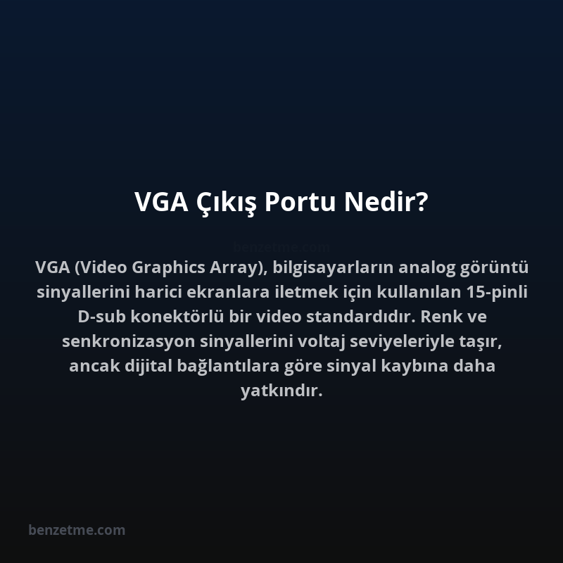 VGA Çıkış Portu Nedir?