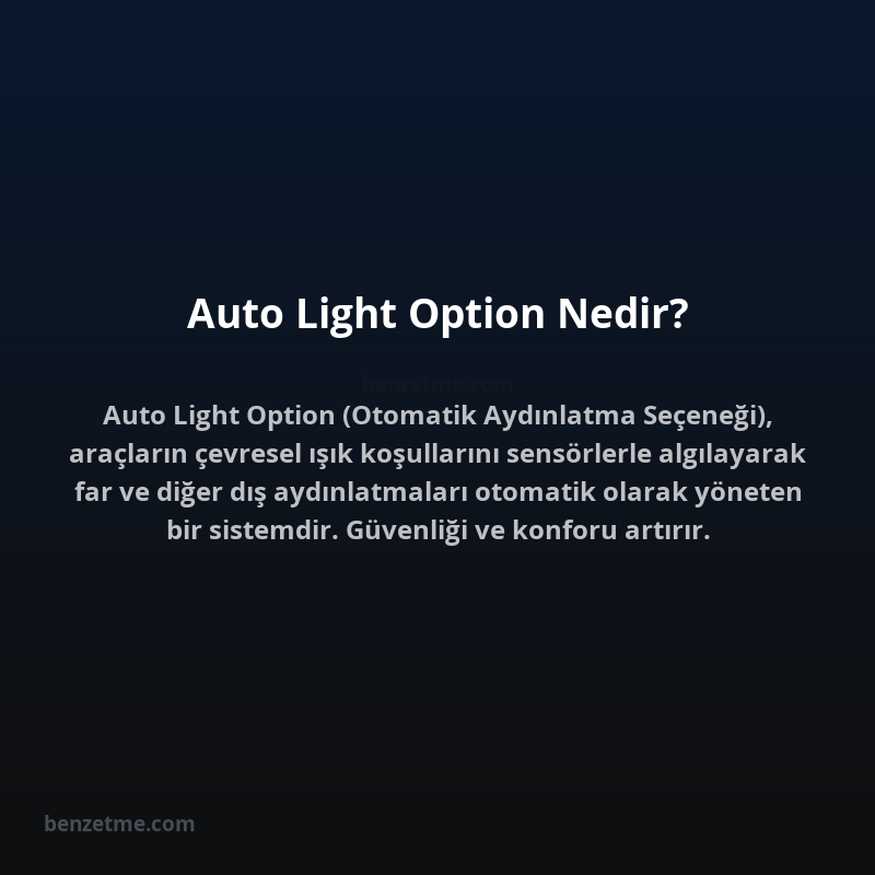 Auto Light Option Nedir?