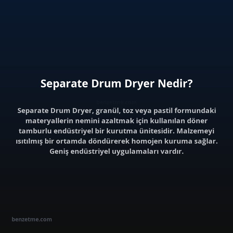 Separate Drum Dryer Nedir?