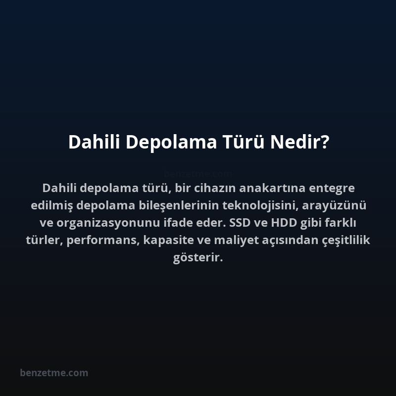 Dahili Depolama Türü Nedir?