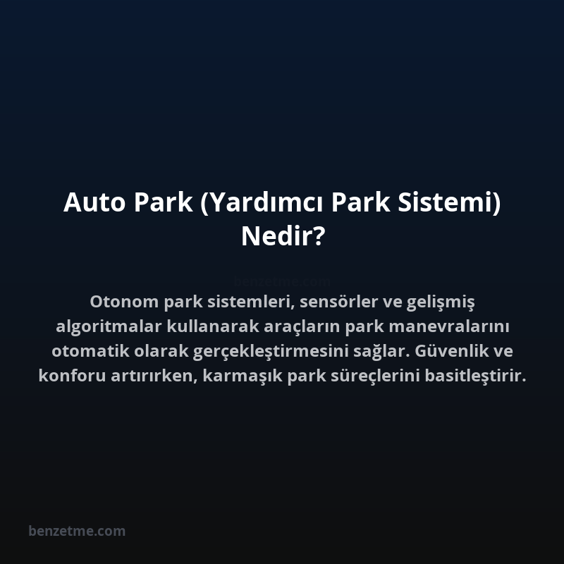 Auto Park (Yardımcı Park Sistemi) Nedir?
