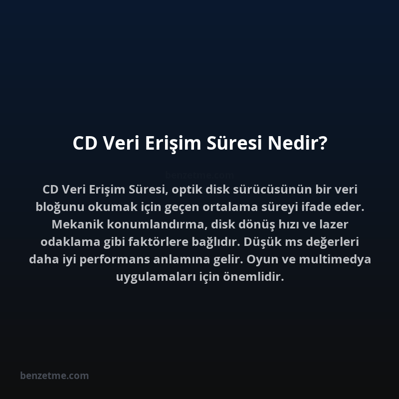 CD Veri Erişim Süresi Nedir?