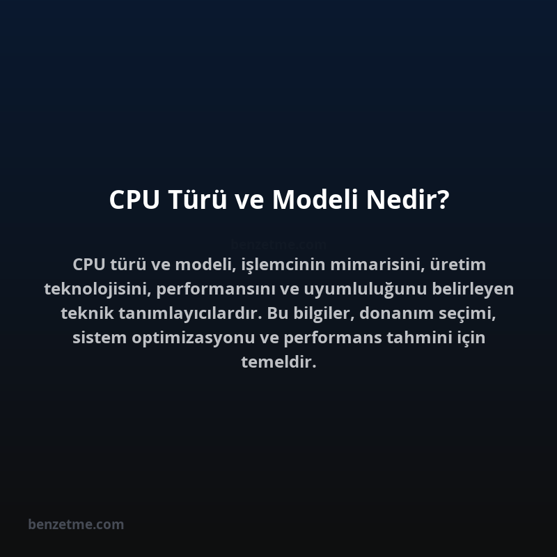 CPU Türü ve Modeli Nedir?