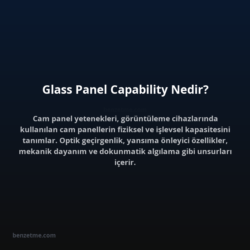 Glass Panel Capability Nedir?