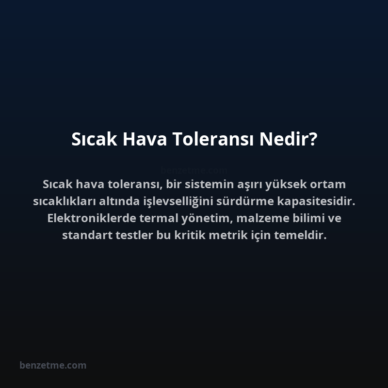 Sıcak Hava Toleransı Nedir?