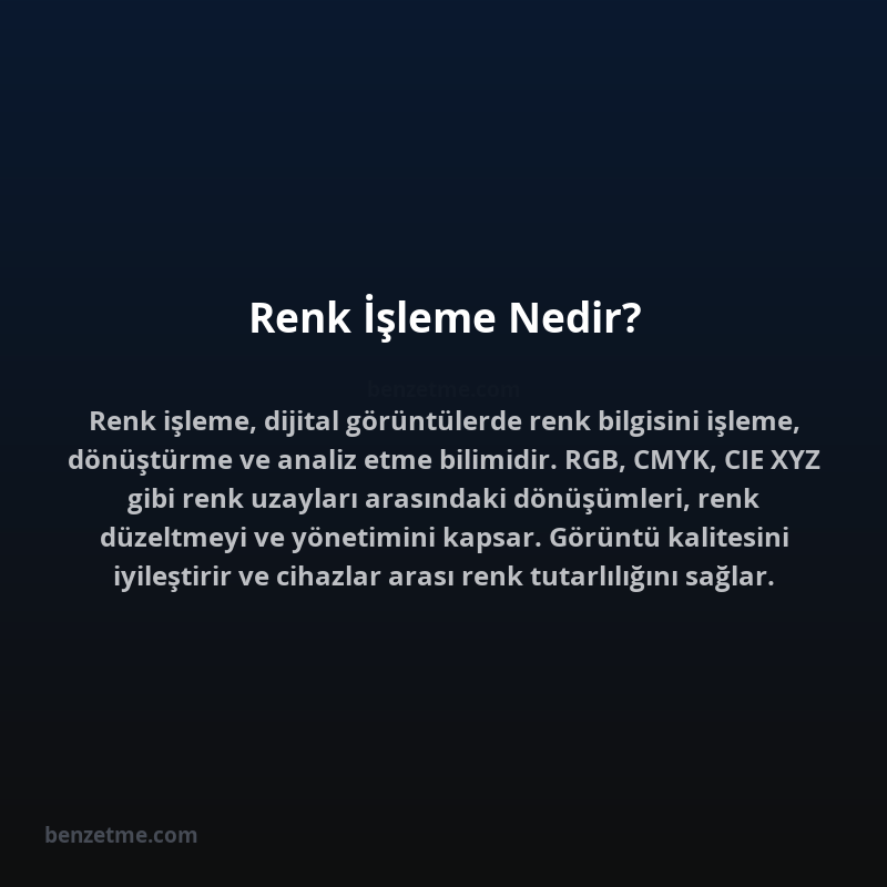 Renk İşleme Nedir?