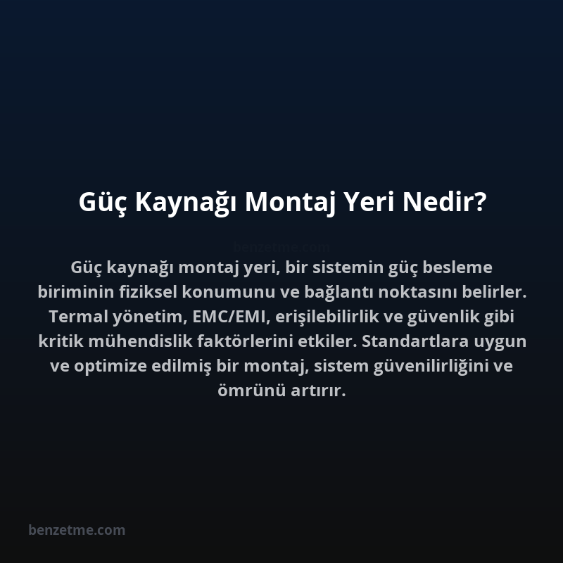 Güç Kaynağı Montaj Yeri Nedir?