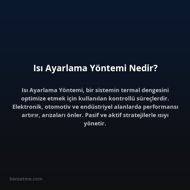 Isı Ayarlama Yöntemi Nedir?