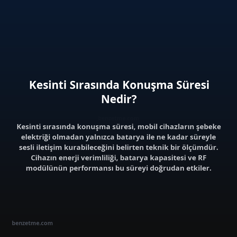 Kesinti Sırasında Konuşma Süresi Nedir?